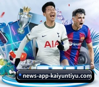 开云 APP(kaiyun)